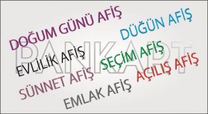 DOĞUM GÜNÜ AFİŞ PANKART DÜĞÜN AFİŞ PANKART EVLİLİK AFİŞ PANKART SEÇİM AFİŞ PANKART SÜNNET AFİŞ PANKART AÇILIŞ AFİŞ PANKART EMLAK AFİŞ PANKART
